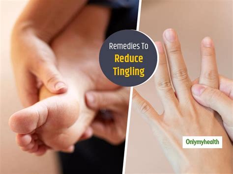 Home Remedies For Tingling In Hands and Feet For Quick Relief ...