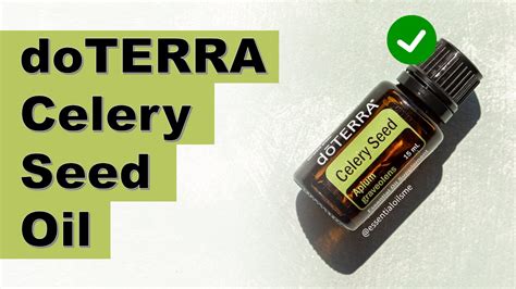 doTERRA Celery Seed Essential Oil Benefits and Uses