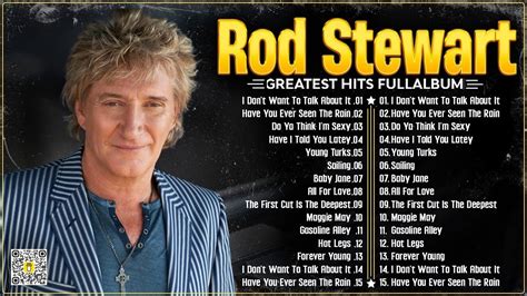 Rod Stewart Best Songs Rod Stewart Greatest Hits Full Album The Best ...