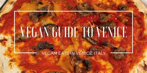 Vegan Venice Italy: The Best Vegan Restaurants in Venice | Vegan guide ...