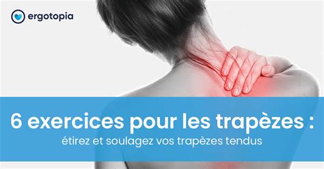 Muscle trapèze tendu ? Essayez ces exercices pour soulager les tension