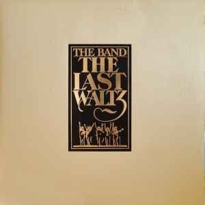 The Band - The Last Waltz (1978, Vinyl) | Discogs