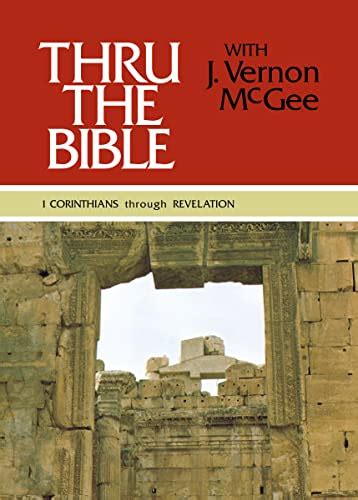 Thru the Bible, Vol. 5: 1 Corinthians-Revelation by McGee, J. Vernon ...