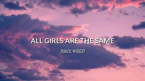 Juice WRLD - All Girls Are The Same (Lyrics) - YouTube