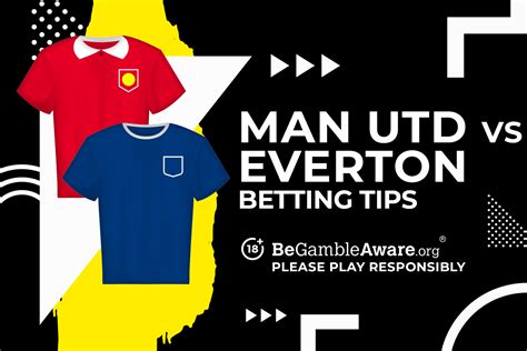 Manchester United vs Everton Predictions, Odds and Betting tips | talkSPORT