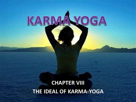 Karma yoga chapter viii the ideal of karma yoga