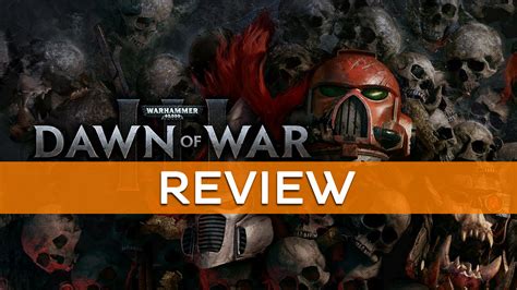 Warhammer 40K: Dawn of War 3 - Review | Sirus Gaming