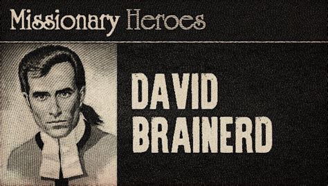 Missionary Heroes: David Brainerd - Jeff Davis