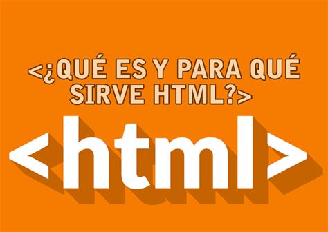 ¿Qué es y para qué sirve HTML? - Blog de Especialistas Hosting