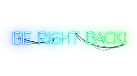 Neon Sign Be Right Back Effect | FootageCrate - Free FX Archives