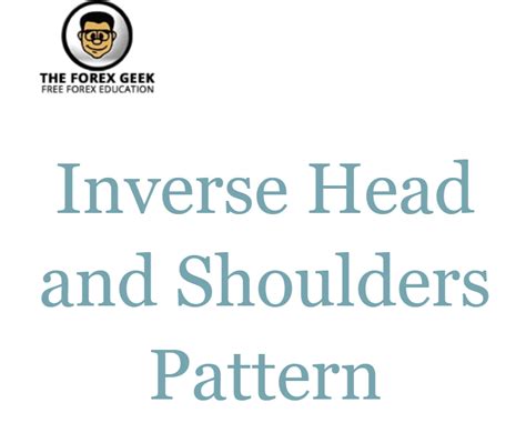 Inverse Head and Shoulders Pattern - The Forex Geek