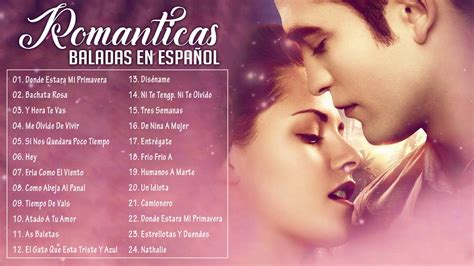 Las 100 Mejores Baladas En Español 💘 Las Mejores Baladas Romanticas de todos los tiempos en ...