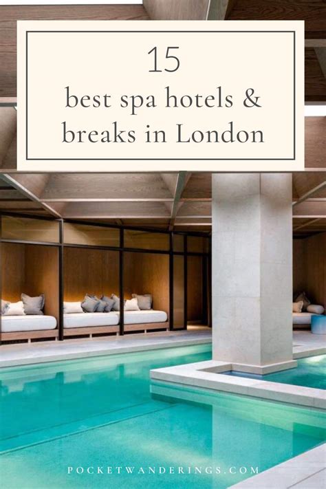 15 best spa hotels in London for a relaxing spa break