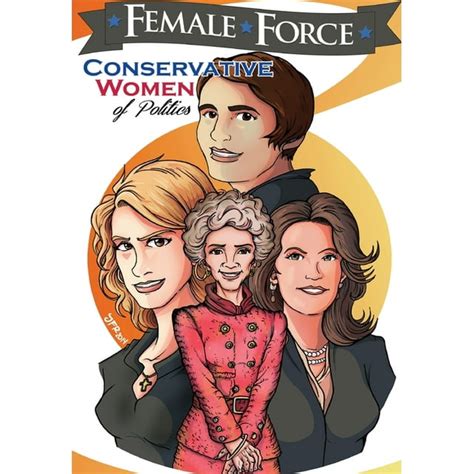 Female Force: Conservative Women of Politics: Ayn Rand, Nancy Reagan, Laura Ingraham and Michele ...