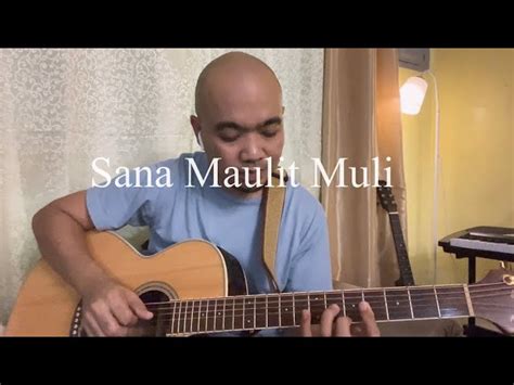 Sana Maulit Muli (Gary Valenciano) Cover Chords - Chordify