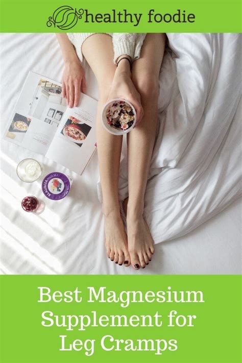 Best Magnesium Supplement For Leg Cramps | Healthy Foodie