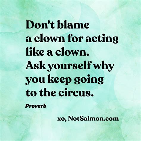 Don't Blame a Clown for Acting Like a Clown - NotSalmon