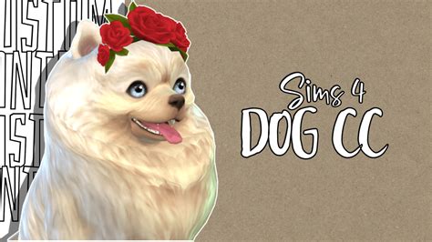 Sims 4 Dog CC That Will Melt Your Simmer Heart! — SNOOTYSIMS