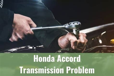 Honda Accord Transmission Problem - Know My Auto