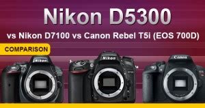 Nikon D5300 vs D5200 vs D7100 vs Canon T5i / 700D