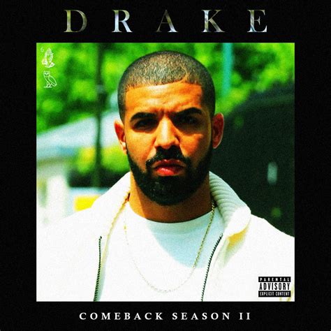 Drake - Comeback Season II [1200 X 1200] : r/freshalbumart