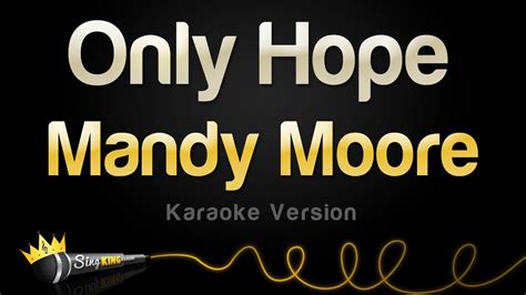 Mandy Moore - Only Hope (Karaoke Version) - YouTube