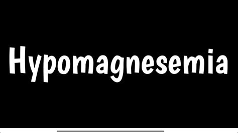 Hypomagnesemia | Causes, Symptoms, Diagnosis Of Low Magnesium | - YouTube