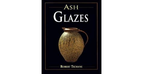 Ash Glazes by Robert Tichane