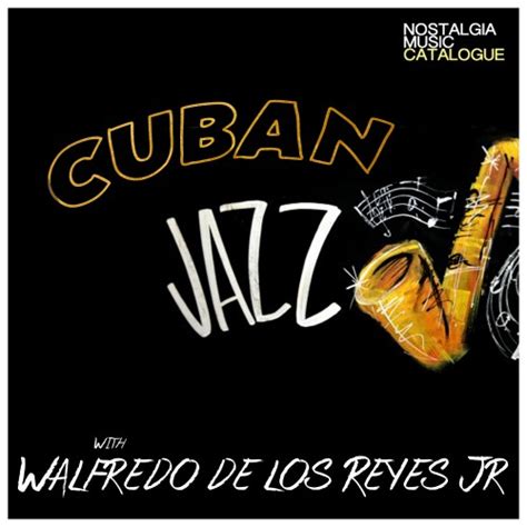 Cuban Jazz (Walfredo de Los Reyes Jr.) - Nostalgia Music Catalogue