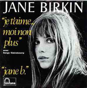 Jane Birkin – Je T'aime... Moi Non Plus / Jane B. – Vinyl (7", 45 RPM + 2 more), 1969 [r945033 ...