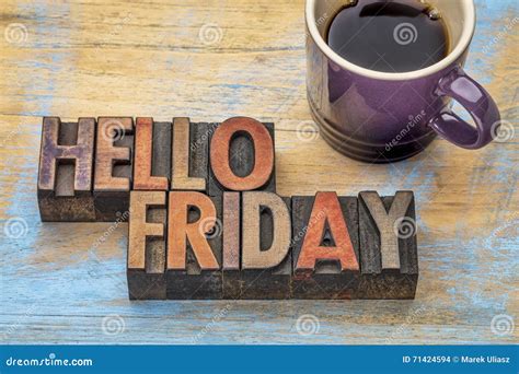 Hello Friday in wood type stock photo. Image of banner - 71424594