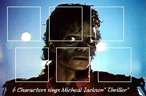 6 characters sings Micheal Jackson Thriller meme b by amychen803 on DeviantArt