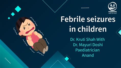 Febrile Seizures in Children: Causes, Symptoms and Treatment | Parenting with Dr. Kruti | TinyPeeps