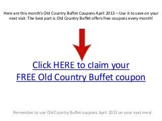 Old country buffet coupons april 2013