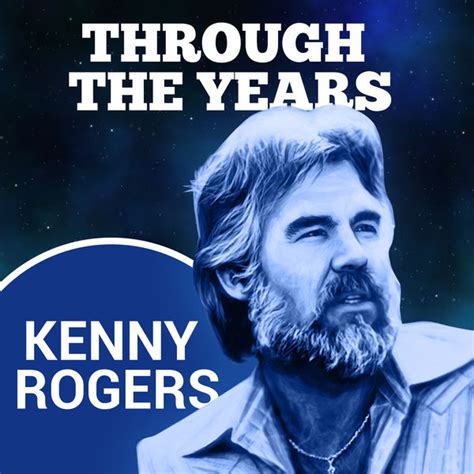 Through The Years, Kenny Rogers - Qobuz