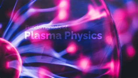 (PDF) Plasma Physics, Learning The Fundamentals