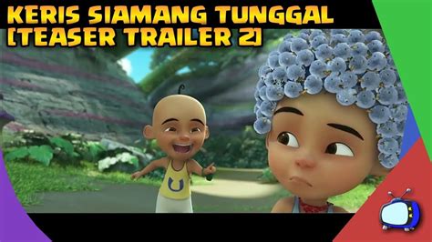 UPIN & IPIN - KERIS SIAMANG TUNGGAL [TEASER TRAILER 2] - YouTube