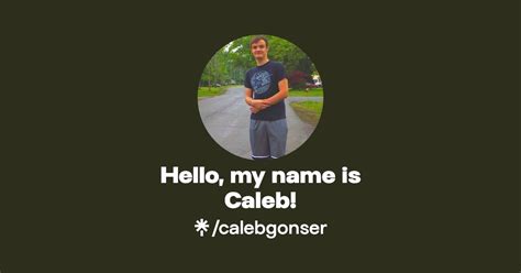 Hello, my name is Caleb! | Twitter, Instagram | Linktree