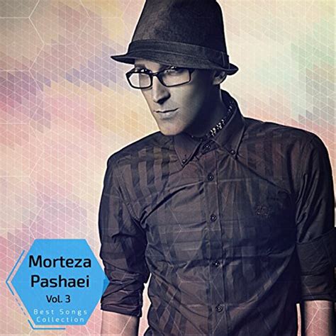 Play Morteza Pashaei - Best Songs Collection, Vol. 3 by Morteza Pashaei on Amazon Music