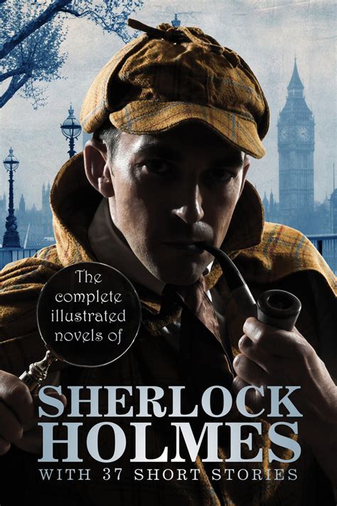 Read The Complete Illustrated Novels of Sherlock Holmes: With 37 short stories Online by Sir ...