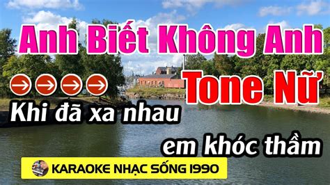 Anh Biết Không Anh - Karaoke Tone Nữ - Karaoke Nhạc Sống 1990 -Beat Mới - YouTube