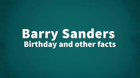 Barry Sanders - Birthday and other facts