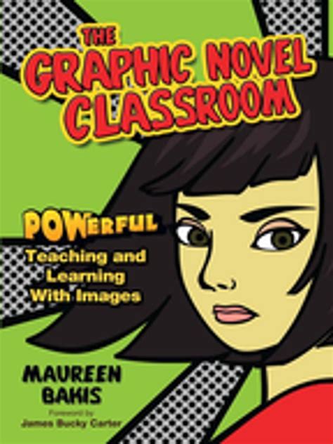 The Graphic Novel Classroom eBook by Maureen M. Bakis - EPUB Book | Rakuten Kobo United States