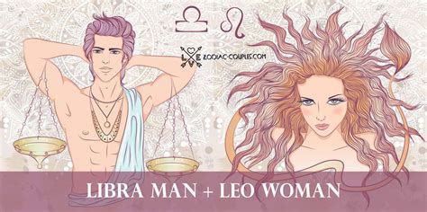 Libra man and Leo woman: Famous couples and Compatibility ♎♌- Zodiac ...