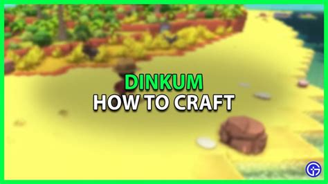 Source: Gamer Tweak. Visit Dinkum Crafting Guide: How To Craft for more ...