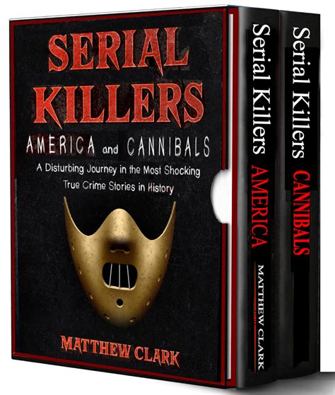 Serial Killers America and Cannibals: A Disturbing Journey in the Most ...