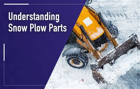 Snow Removal Equipment: Understanding Snow Plow Parts | Mechanical ...