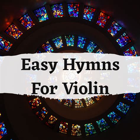 Easy Hymns For Violin (Free Sheet Music) — Meadowlark Violin Studio