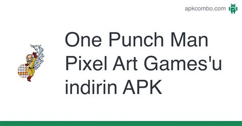 One Punch Man Pixel Art Games APK - İndir (Android)