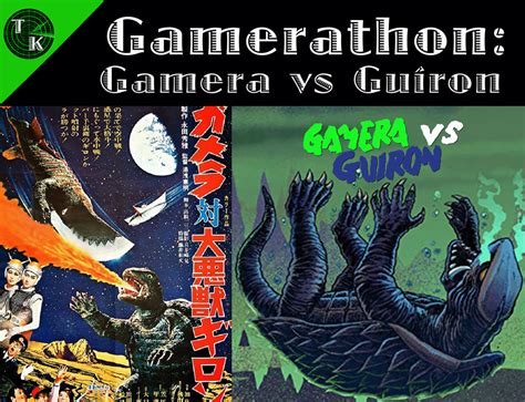 Gamerathon: Gamera vs Guiron